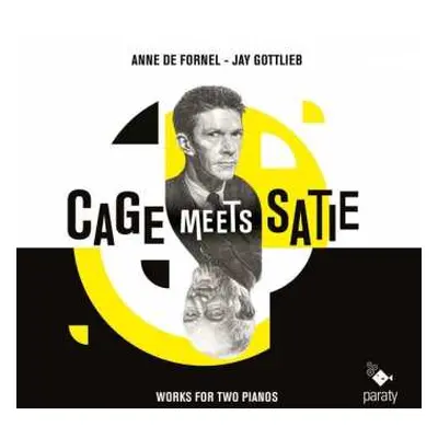 CD Anne De Fornel: Anne De Fornel & Jay Gottlieb - Cage Meets Satie