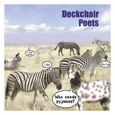 CD Deckchair Poets: Who Needs Pyjamas?