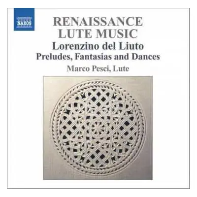 CD Lorenzino del Liuto: Renaissance Lute Music (Preludes, Fantasias And Dances)