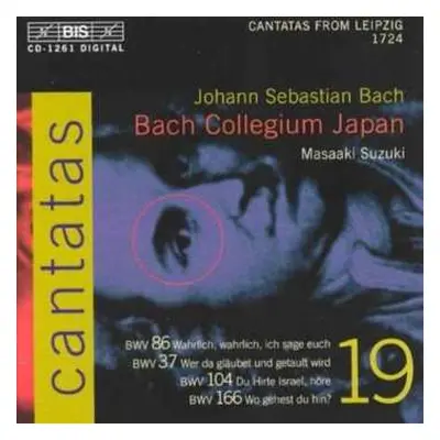 CD Johann Sebastian Bach: Cantatas 19 : BWV 86 Wahrlich, Wahrlich, Ich Sage Euch - BWV 37 Wer Da