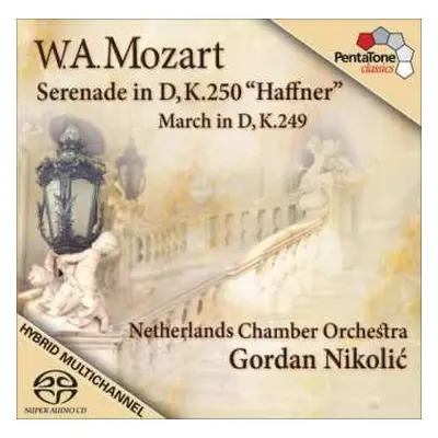 SACD Wolfgang Amadeus Mozart: Serenade In D, K.250 "Haffner"; March In D, K.249