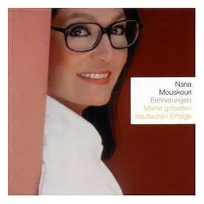 CD Nana Mouskouri: Erinnerungen - Meine Grössten Deutschen Erfolge