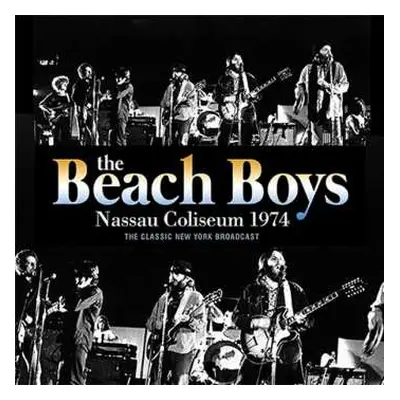 CD The Beach Boys: Nassau Coliseum 1974: The Classic New York Broadcast