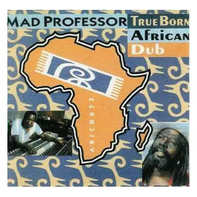 CD Mad Professor: True Born African Dub