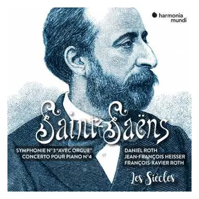 CD Camille Saint-Saëns: Symphonie N°3 ''Avec Orgue'', Concerto Pour Piano N°4