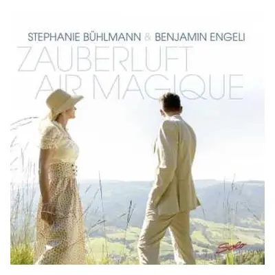 CD Richard Flury: Stephanie Bühlmann & Benjamin Engeli - Zauberluft Air Magique