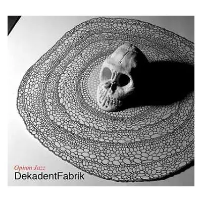 CD DekadentFabrik: Opium Jazz