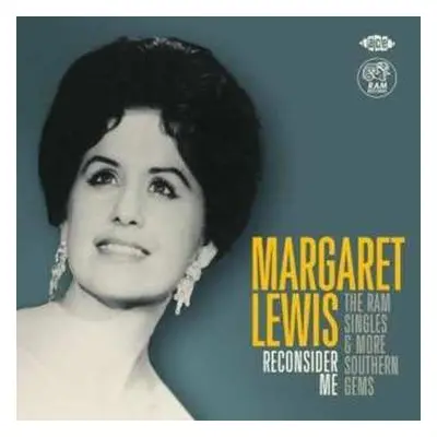 CD Margaret Lewis: Reconsider Me - The RAM Singles & More Southern Gems