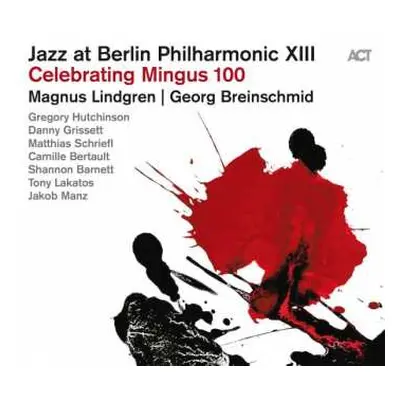 CD Magnus Lindgren: Jazz At Berlin Philharmonic XIII - Celebrating Mingus 100