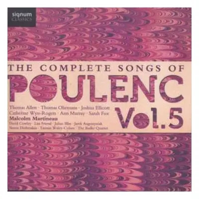 CD Francis Poulenc: The Complete Songs Of Poulenc. Vol. 5