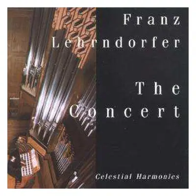 CD Franz Lehrndorfer: The Concert