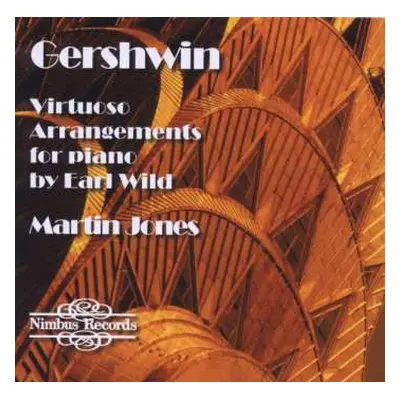 CD Earl Wild: Virtuoso Arrangements For Piano Vol.1 - Gershwin