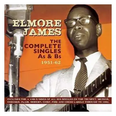 2CD Elmore James: The Complete Singles As & Bs 1951 - 1962