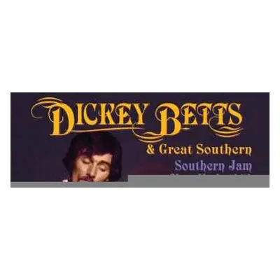 2CD Dickey Betts & Great Southern: Southern Jam New York 1978