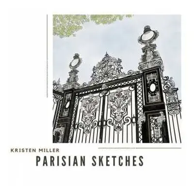 CD Kristen Miller: Parisian Sketches