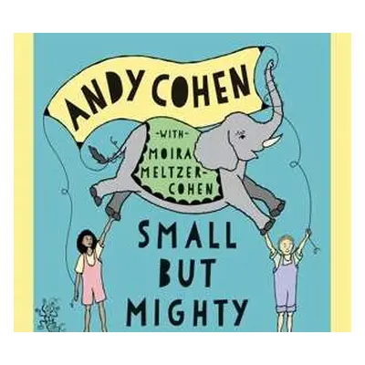 CD Andy Cohen: Small But Mighty