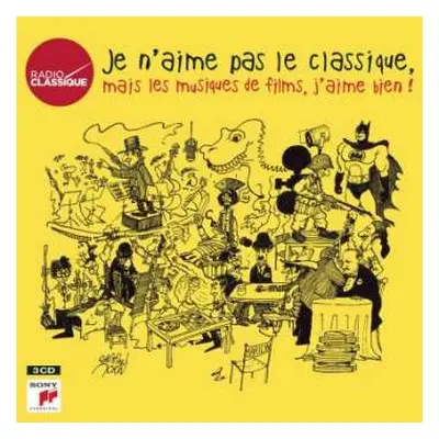 3CD Various: Je N'aime Pas Le Classique, Mais Les Musiques de Films, J'aime Bien!