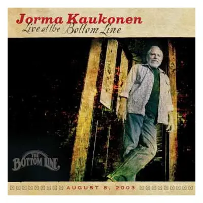 2CD Jorma Kaukonen: Live At The Bottom Line