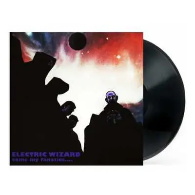 2LP Electric Wizard: Come My Fanatics....