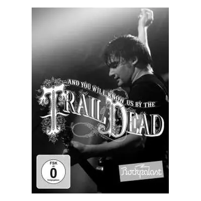 DVD ...And You Will Know Us By The Trail Of Dead: Live At Rockpalast 2009