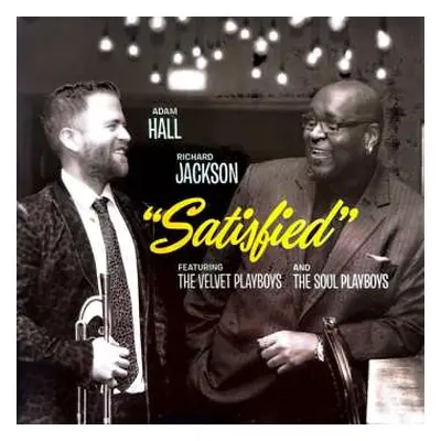 CD Richard Jackson Adam Hall & The Velvet Playboys: Satisfied