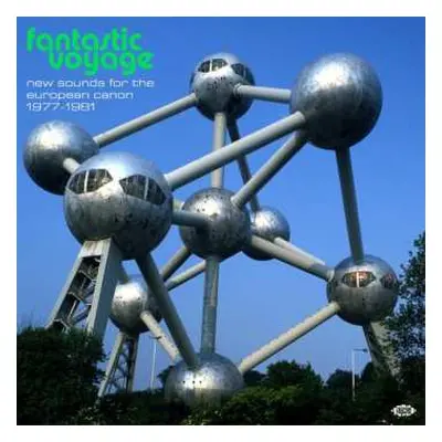 CD Various: Fantastic Voyage (New Sounds For The European Canon 1977-1981)