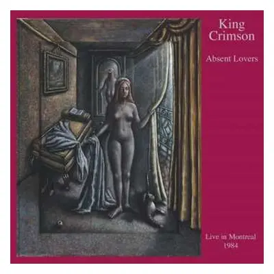 2CD King Crimson: Absent Lovers (Live In Montreal 1984)