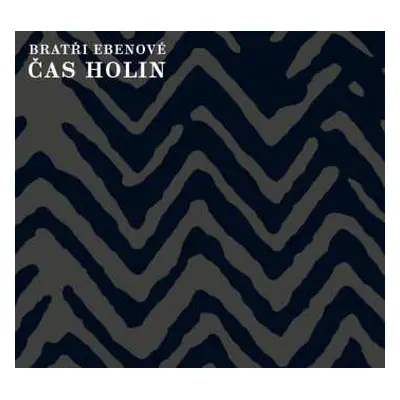 CD Bratři Ebenové: Čas Holin