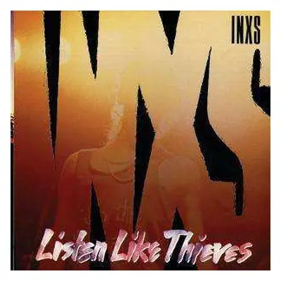 CD INXS: Listen Like Thieves