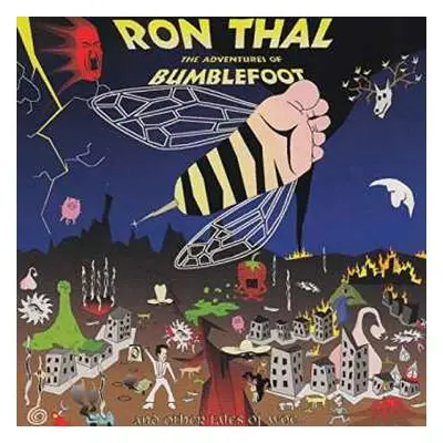 LP Ron Thal: The Adventures Of Bumblefoot (And Other Tales Of Woe...)