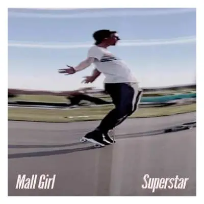 LP Mall Girl: Superstar