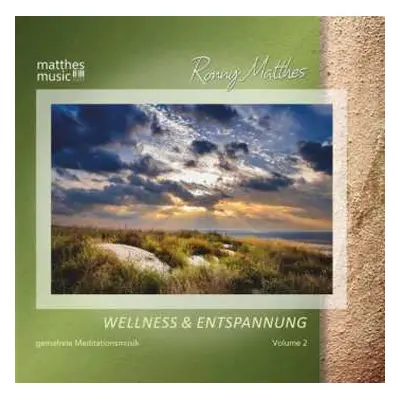 CD Ronny Matthes: Wellness & Entspannung Vol. 2: Gemafreie Meditations- & Entspannungsmusik