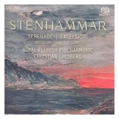 SACD Wilhelm Stenhammar: Serenade - Excelsior - Interlude From The Song