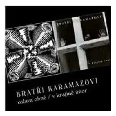 CD Bratři Karamazovi: Oslava Ohně + V Krajině Únor