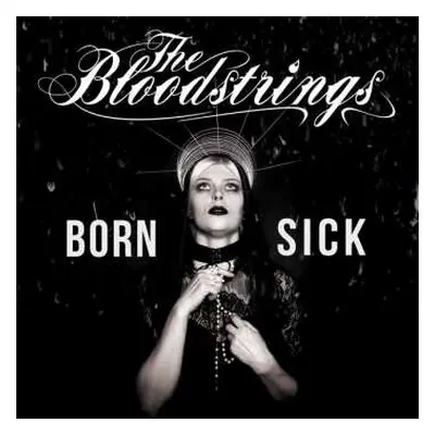 CD The Bloodstrings: Born Sick