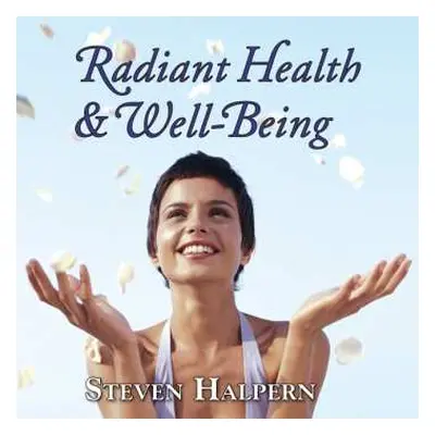 CD Steven Halpern: Radiant Health & Well Being