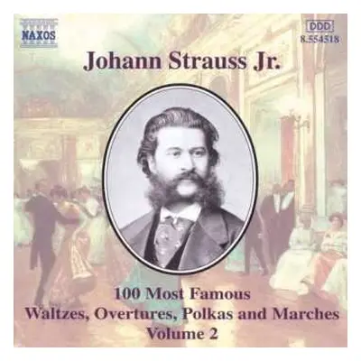 CD Johann Strauss Jr.: 100 Most Famous Waltzes, Overtures, Polkas And Marches Volume.2