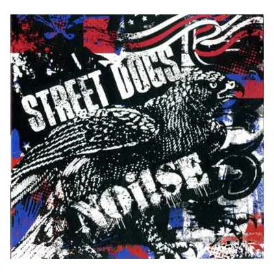 CD Street Dogs: Street Dogs / Noi!se