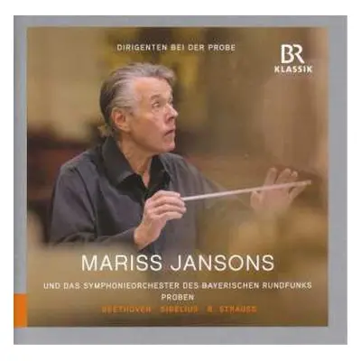 4CD Richard Strauss: Dirigenten Bei Der Probe - Mariss Jansons Vol.2