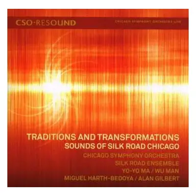 CD Yo-Yo Ma: Traditions And Transformations - Sound Of Silk Road Chicago