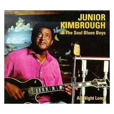 LP Junior Kimbrough And The Soul Blues Boys: All Night Long LTD