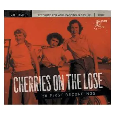 CD Various: Cherries On The Lose (28 First Recordings) Volume 1