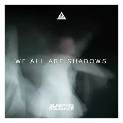 CD Sleeping Romance: We All Are Shadows