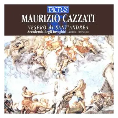 CD Maurizio Cazzati: Vespro Di Sant'Andrea (Un Solenne Vespro Mantovano Del 1641 Alla Corte Dei 