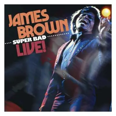 CD James Brown: Super Bad Live! LTD | DIGI