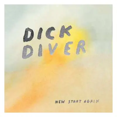 CD Dick Diver: New Start Again