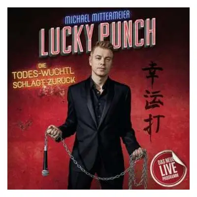 CD Michael Mittermeier: Lucky Punch - Die Todes-Wuchtl Schlägt Zurück