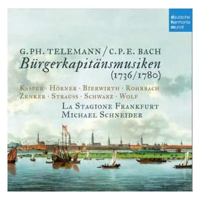 2CD Carl Philipp Emanuel Bach: Bürgerkapitänsmusik "hebt An, Ihr Chöre Der Freuden" (oratorium 1