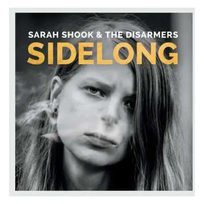 LP Sarah Shook And The Disarmers: Sidelong