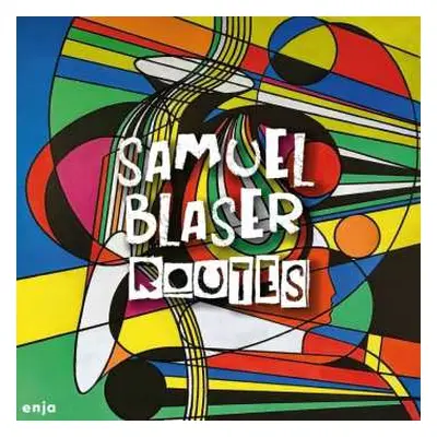 LP Samuel Blaser: Routes